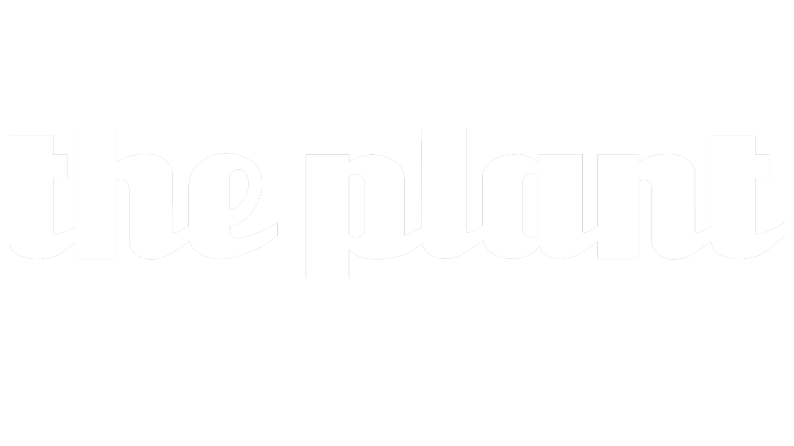 The Plant